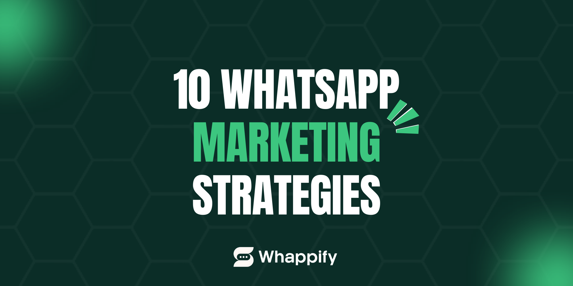 10 WhatsApp Marketing Strategies