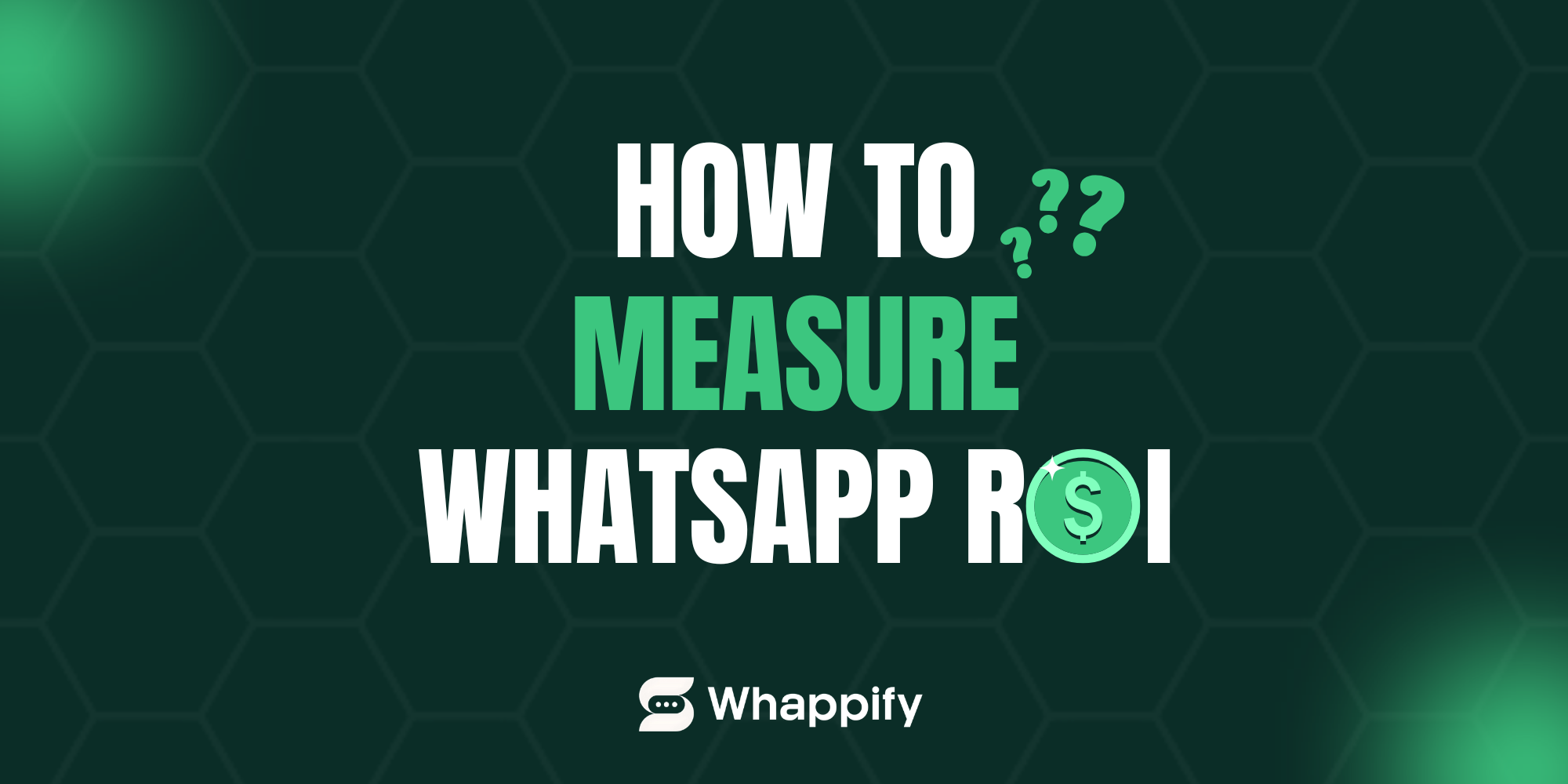 How To Measure WhatsApp ROI